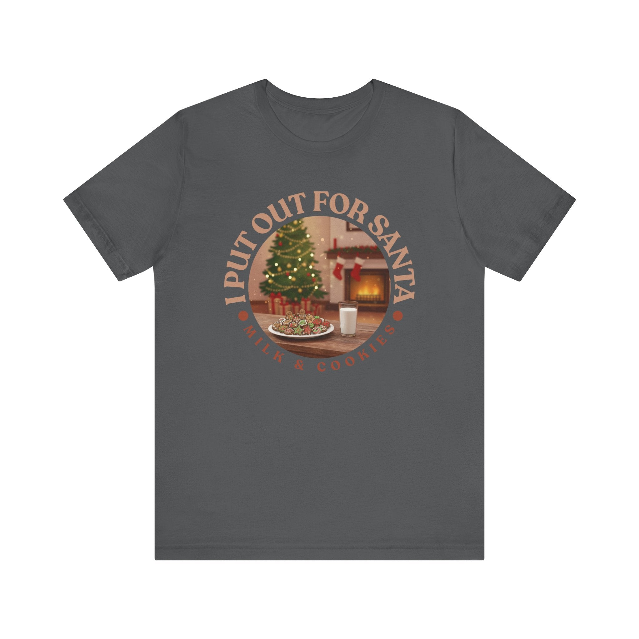 I Put Out for Santa Tee - Unisex Holiday Jersey Short Sleeve Shirt V5