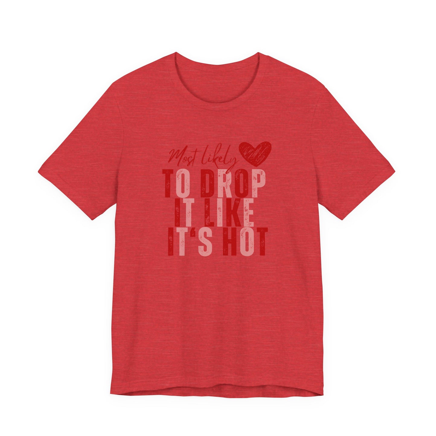 Galentine's 'She's Coming in Hot' Tee