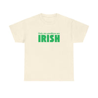 Irish Pride T-Shirt — "Only My Goodbyes Are Irish" St. Patrick's Day Tee