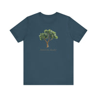 Don't Be Shady Tree Tee - Jersey Short Sleeve Shirt, Nature Lover Gift, Summer Casualwear, Outdoor [...]