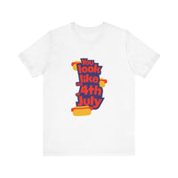 Patriotic Graphic Tee - You Look Like the 4th of July - Unisex Jersey Short Sleeve T-Shirt for Celebrations, Independence Day, Gifts, [...]