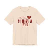 Galentine's 'She’s Most Likely To Have A Type' Tee