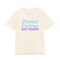 Protect Victims Not Power Tee — Social Justice Statement T-Shirt