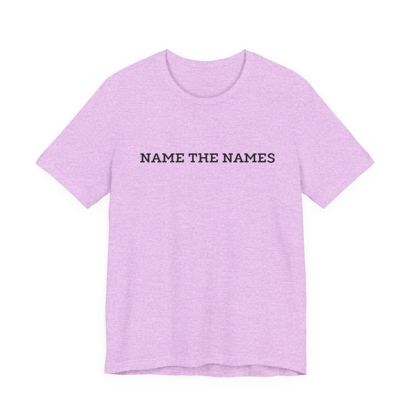 Name the Names - Unisex Jersey Short Sleeve Tee
