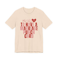 Marriage Punch Card Tee — "Most Likely to Have a Marriage Punch Card" Funny Valentine’s Day T-Shirt