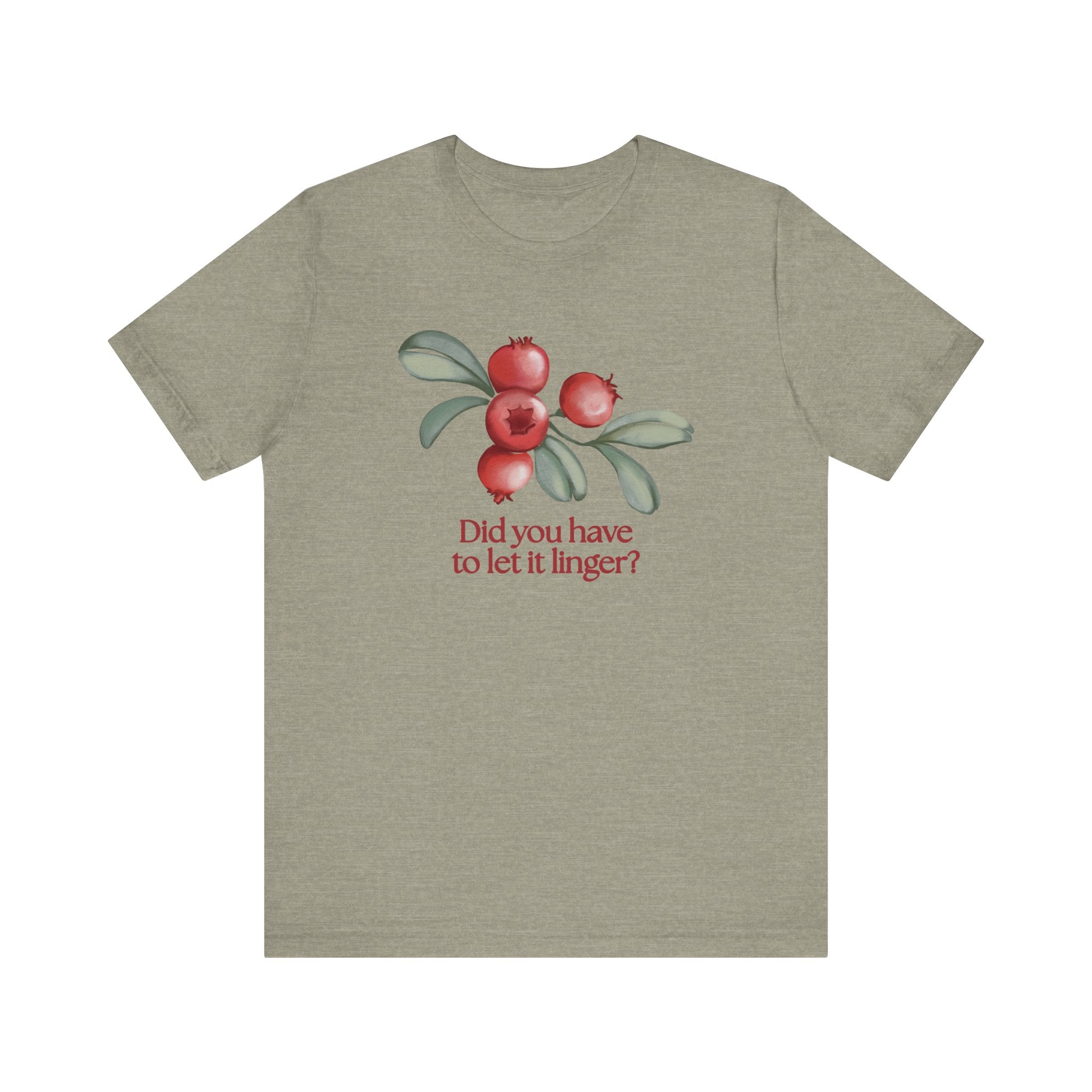 Whimsical Cranberry Quote Tee – Perfect for Pun Lovers, Casual Wear, Music Lovers, Summer Style, Encouraging Quote Shirt
