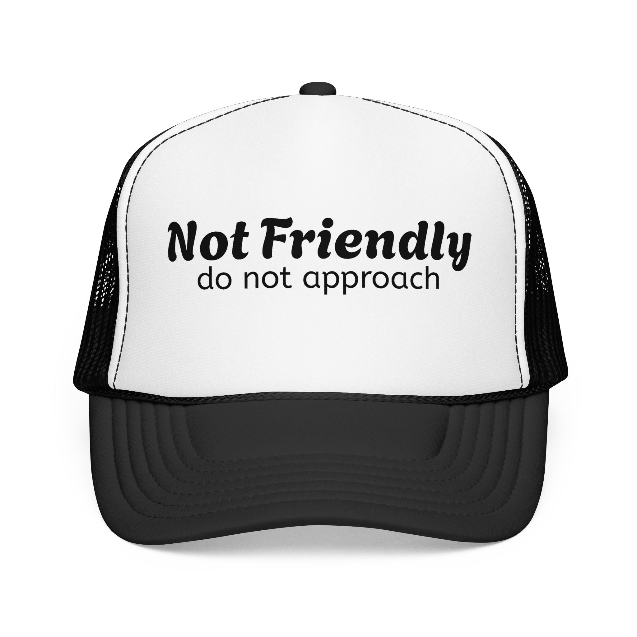 Not Friendly Trucker Hat — "Not Friendly do not approach" Foam Mesh Cap