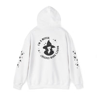 I'm A Witch - What's Your Excuse - Hoodie