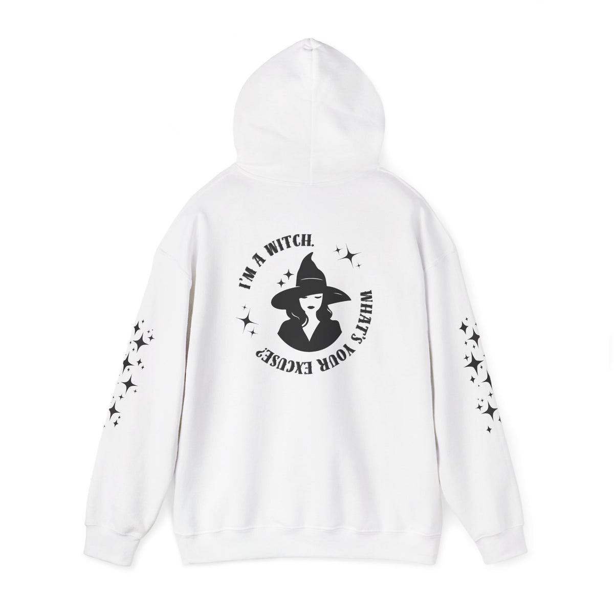 I'm A Witch - What's Your Excuse - Hoodie