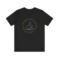 I Need Coffee to Focus Tee-Shirt, Fall Apparel, Halloween Apparel, Witchy Vibes