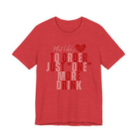 T-Shirt — “Most Likely to Order Just ‘One’ More Drink” Funny Bar Quote Tee