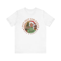 Christmas Humor Tee - 'I Put Out for Santa' Short Sleeve Unisex Shirt V4