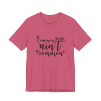 Common Sense Ain't So Common T-Shirt