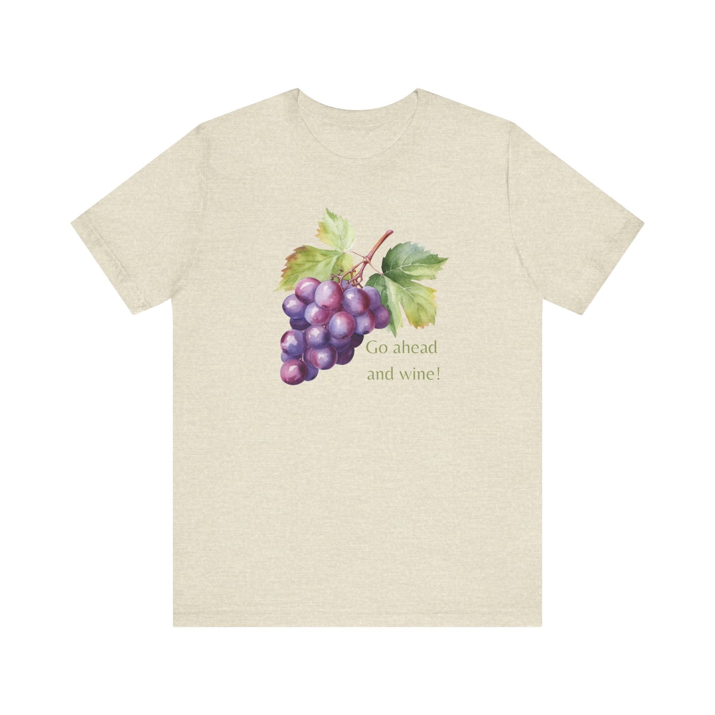 Wine Enthusiast Short Sleeve Tee - "Go Ahead and Wine!" - Casual Wear, Gift for Wine Lovers, Summer Outing Tee, Funny Wine Shirt, [...]