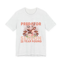 Predator Season Is Year Round Tee — Cute Deer & Mushrooms Graphic Shirt