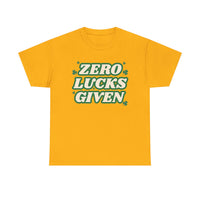 Zero Lucks Given T-Shirt — Funny St. Patrick’s Day Tee