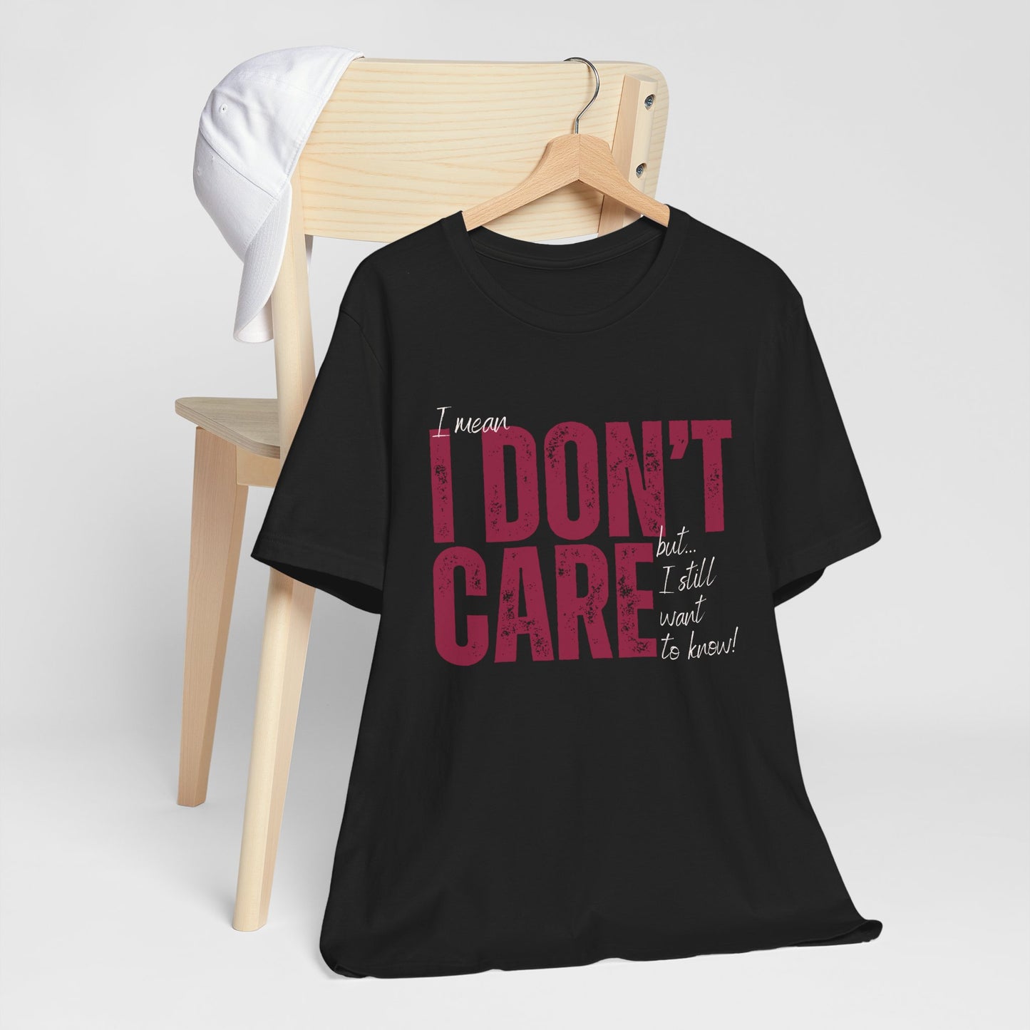 I Don't Care T-Shirt — Distressed Bold Graphic Tee