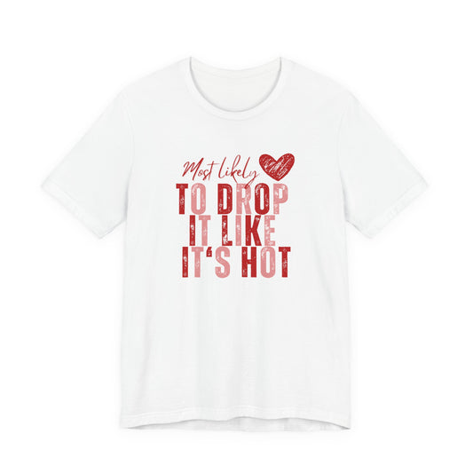 Galentine's 'She's Coming in Hot' Tee