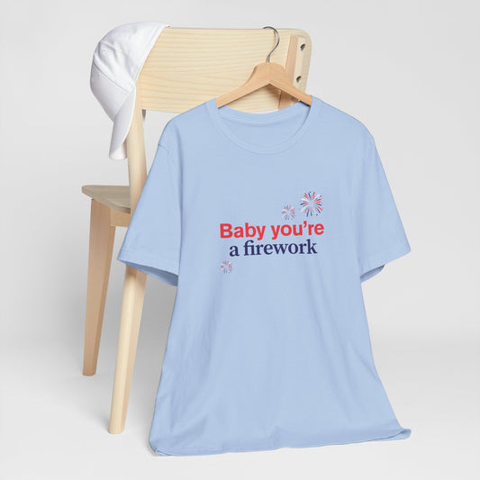 Firework Love Unisex Tee, Cute Graphic T-Shirt, Festival Top, Gift for Her, Summer Casual Wear, Baby You're a Firework Shirt