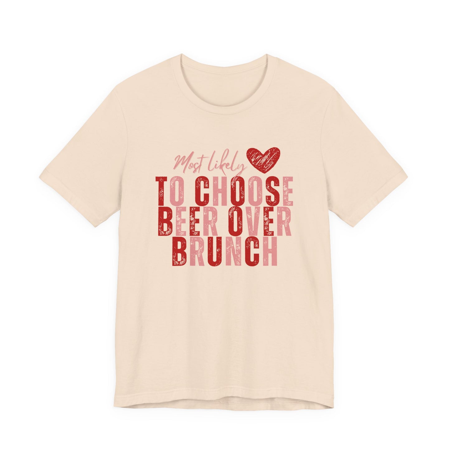 Galentine’s Brunch Tee — 'Most Likely to Get the Beer'