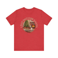 I Put Out for Santa Tee - Unisex Holiday Jersey Short Sleeve Shirt V5