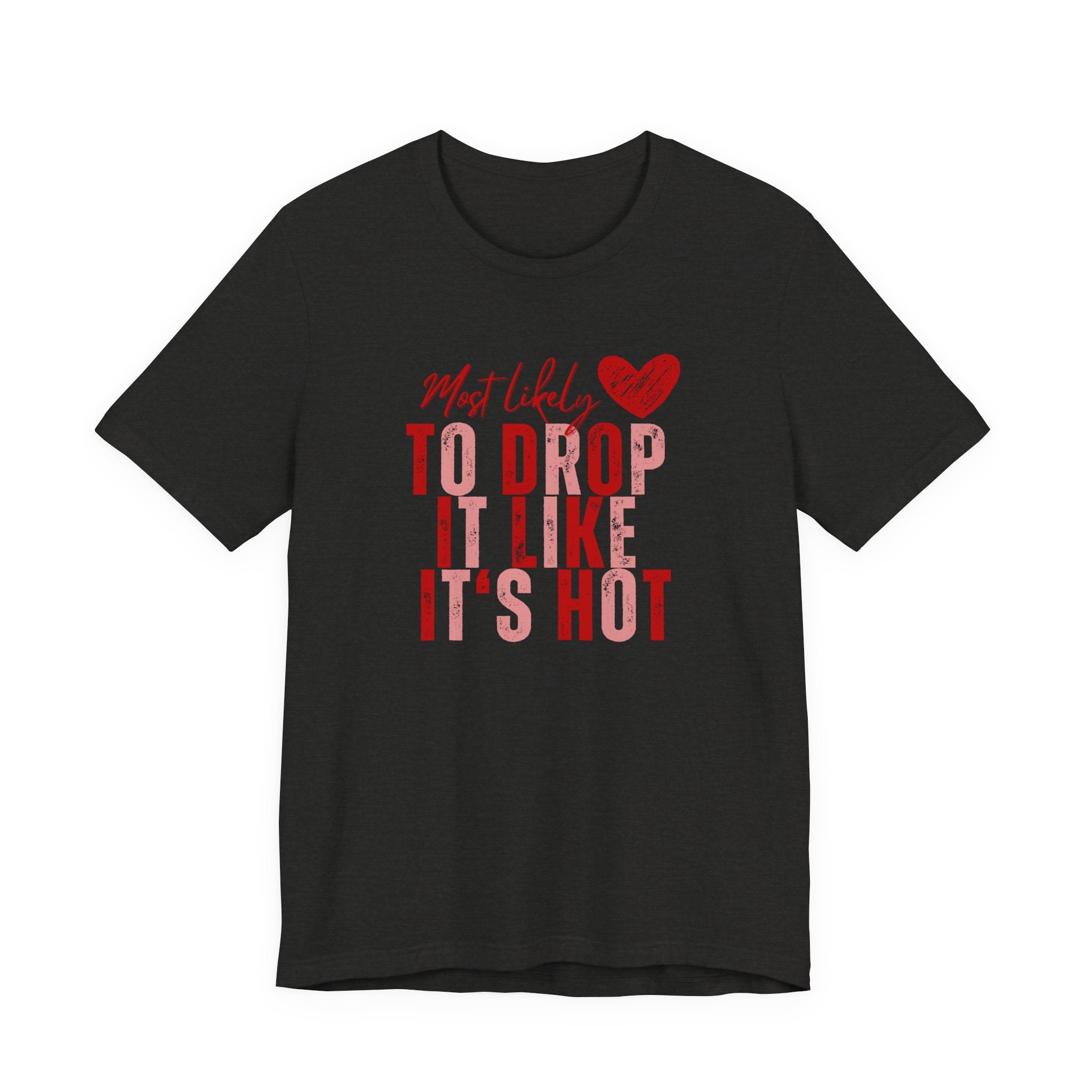Galentine's 'She's Coming in Hot' Tee