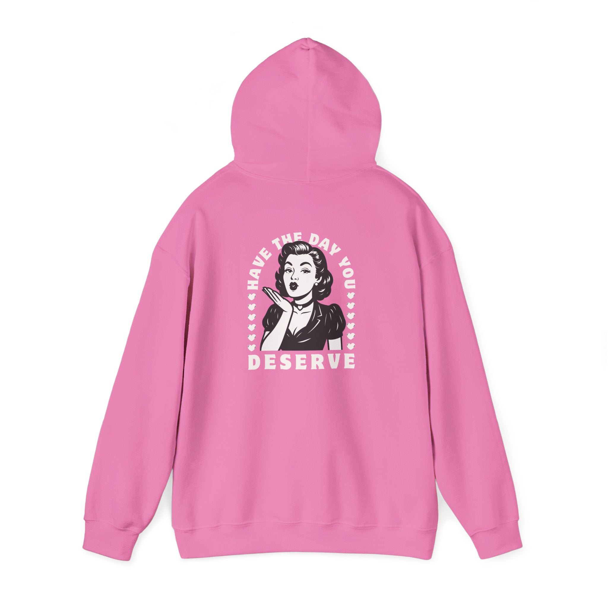 Have the Day you Deserve, Vintage Pin-Up Hoodie — Retro Woman Blowing Kiss Graphic Pullover