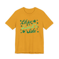 Oh For Luck's Sake T-Shirt — St. Patrick’s Day Shamrock Tee
