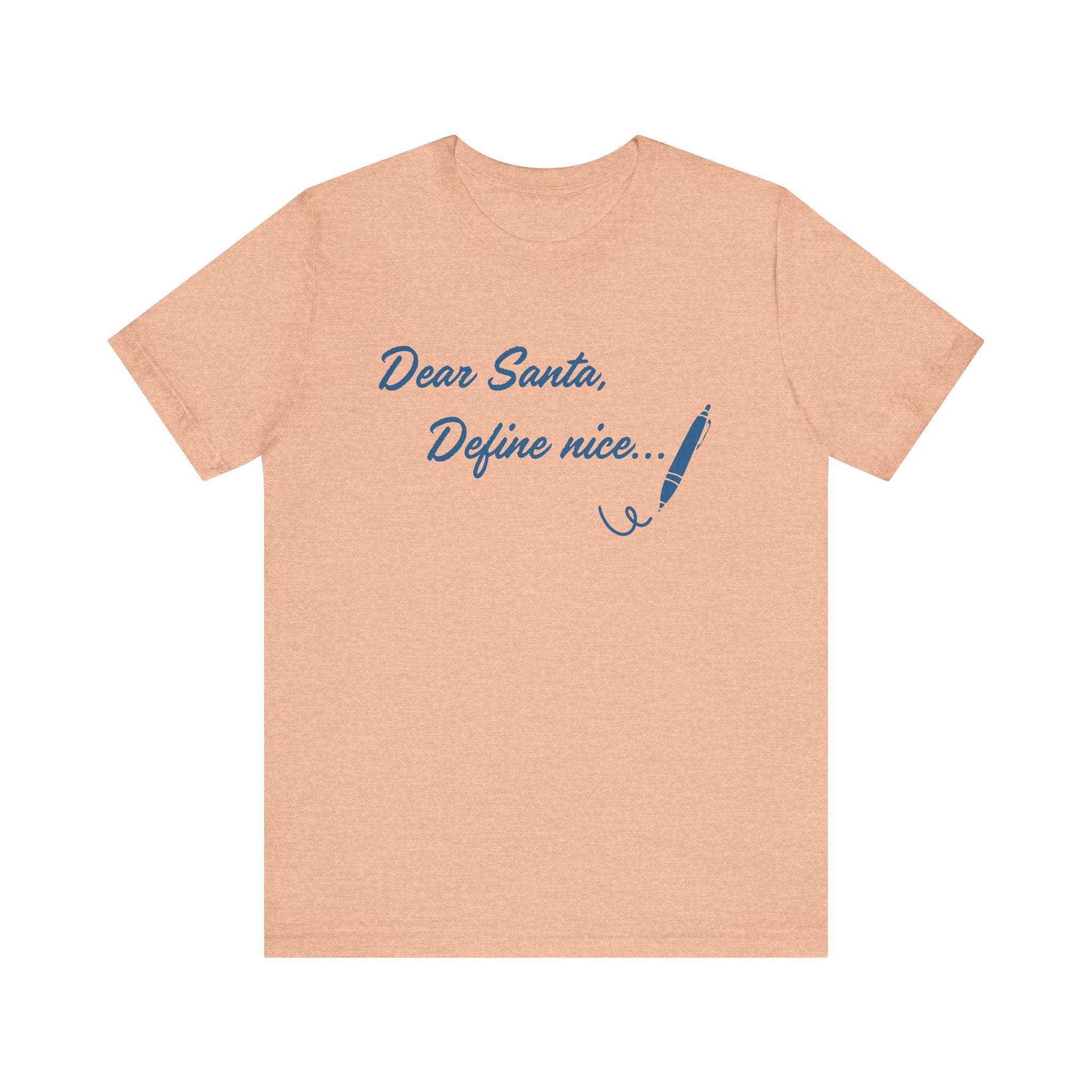 Dear Santa, Define Nice Tee — Funny Christmas Holiday T-Shirt