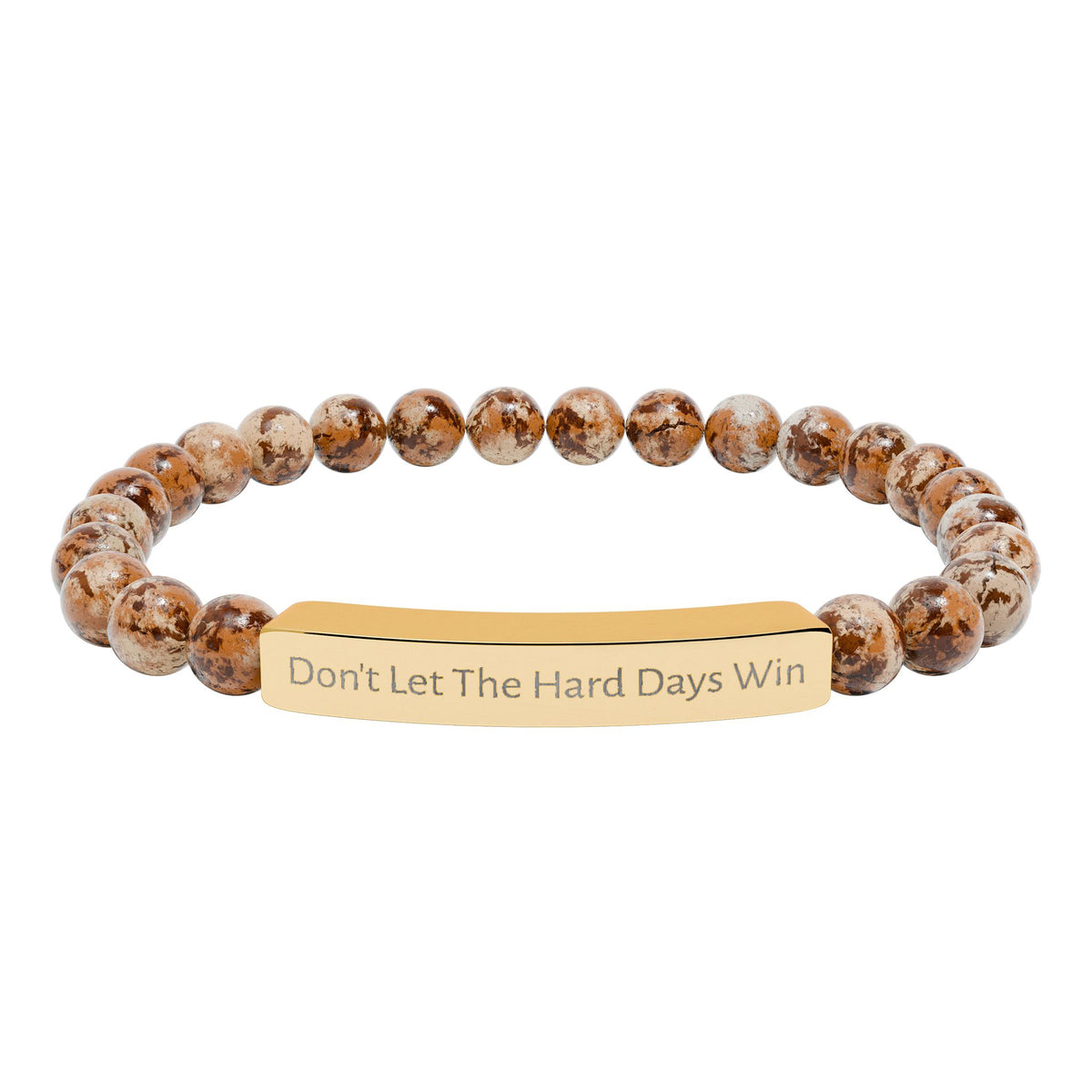 Don't Let The Hard Days Win Bracelet
