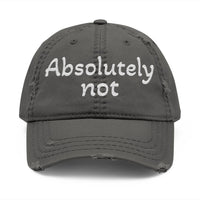 Absolutely Not Embroidered Distressed Hat