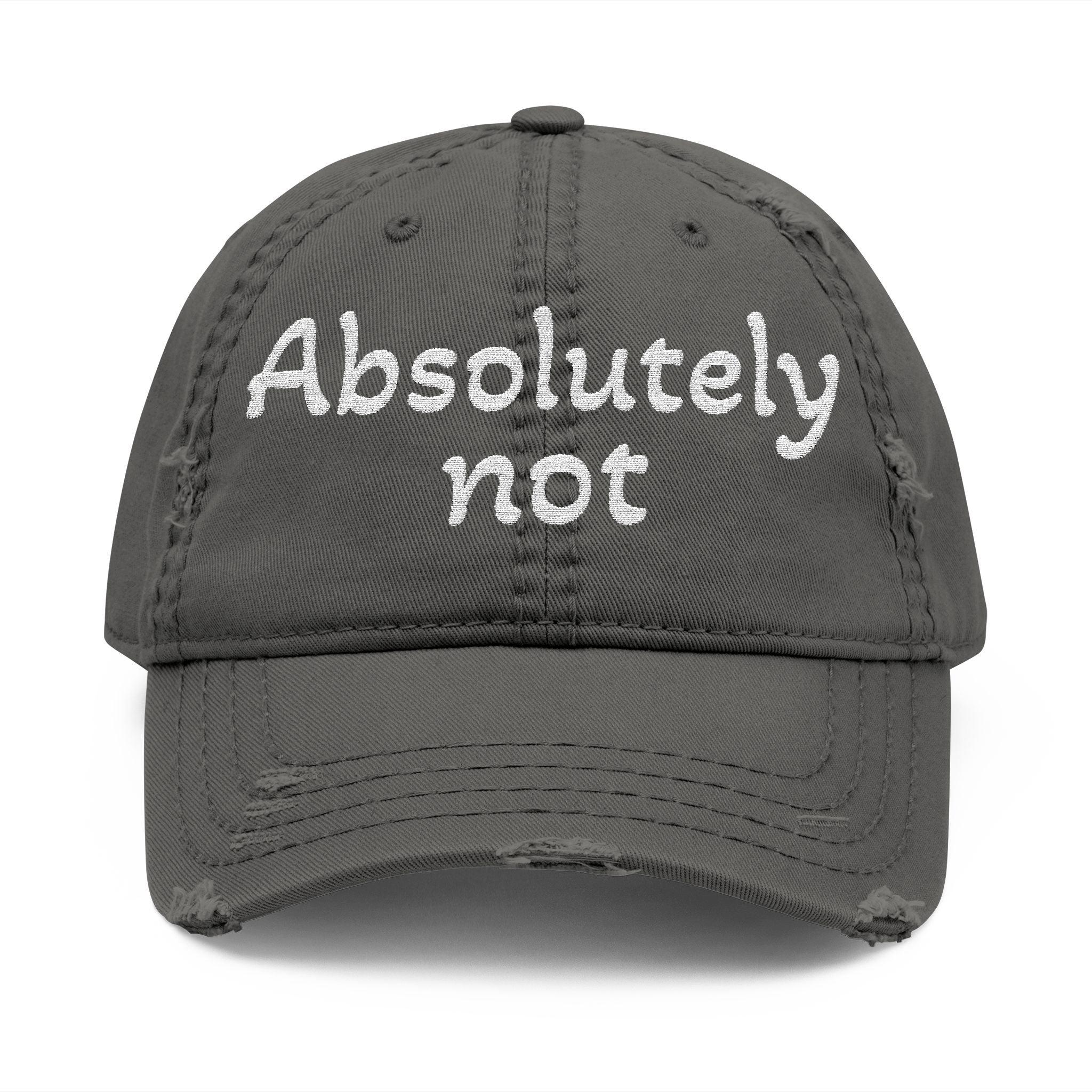 Absolutely Not Embroidered Distressed Hat