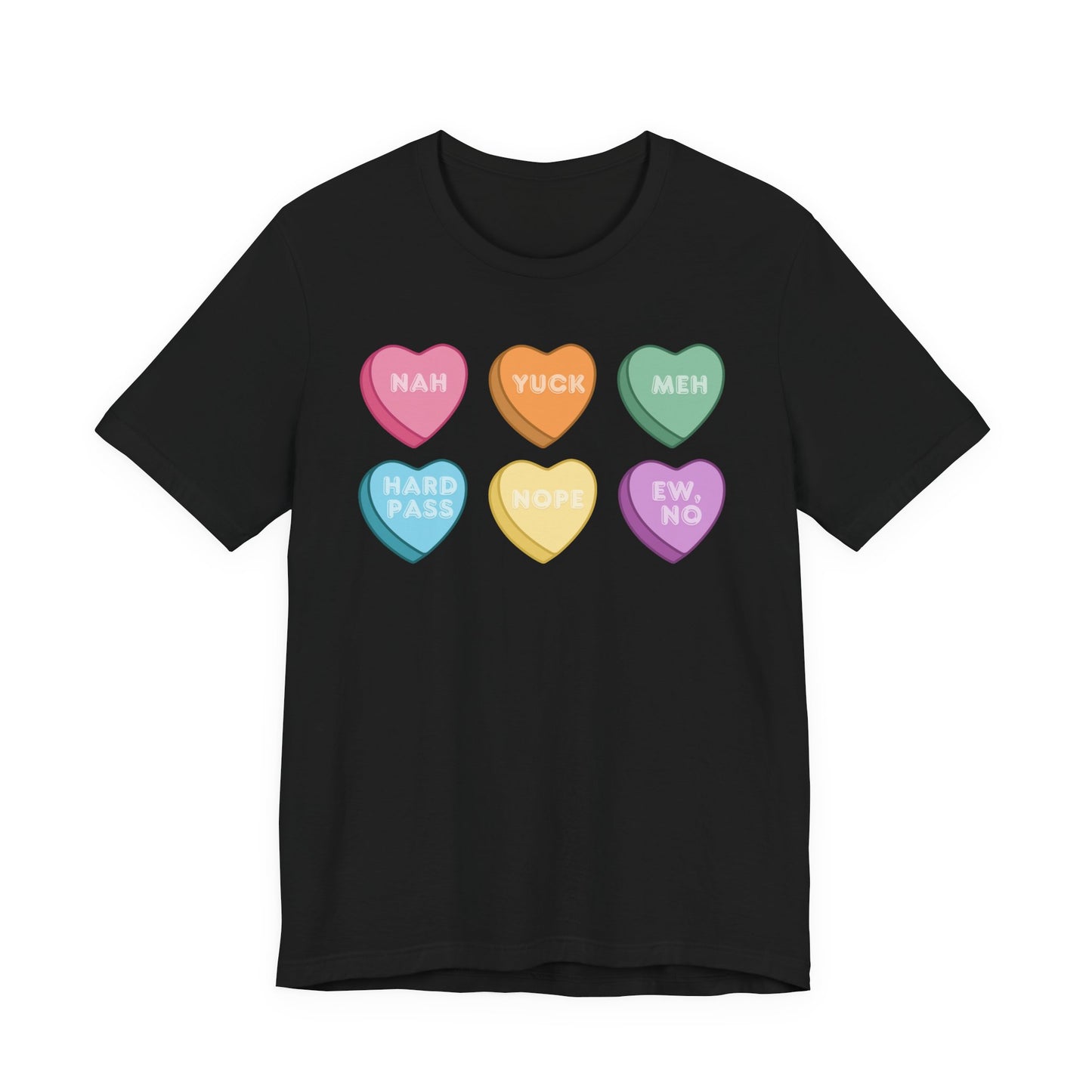 Conversation Heart Rejection Tee — 'Nah, Yuck, Meh' Graphic T-Shirt