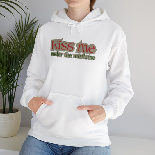 Kiss Me Under the Mistletoe Hoodie — Christmas Holiday Romantic Sweatshirt