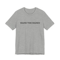 Name the Names - Unisex Jersey Short Sleeve Tee