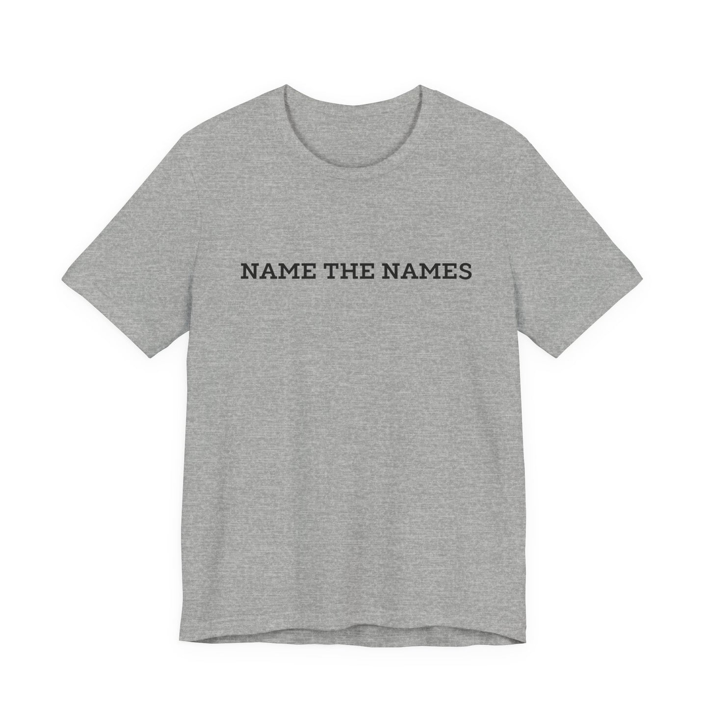 Name the Names - Unisex Jersey Short Sleeve Tee