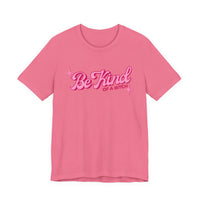 Be Kind of a Bitch T-Shirt