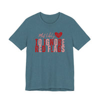 Most Likely to Ignore Red Flags T-Shirt — Funny Valentine’s Day Graphic Tee