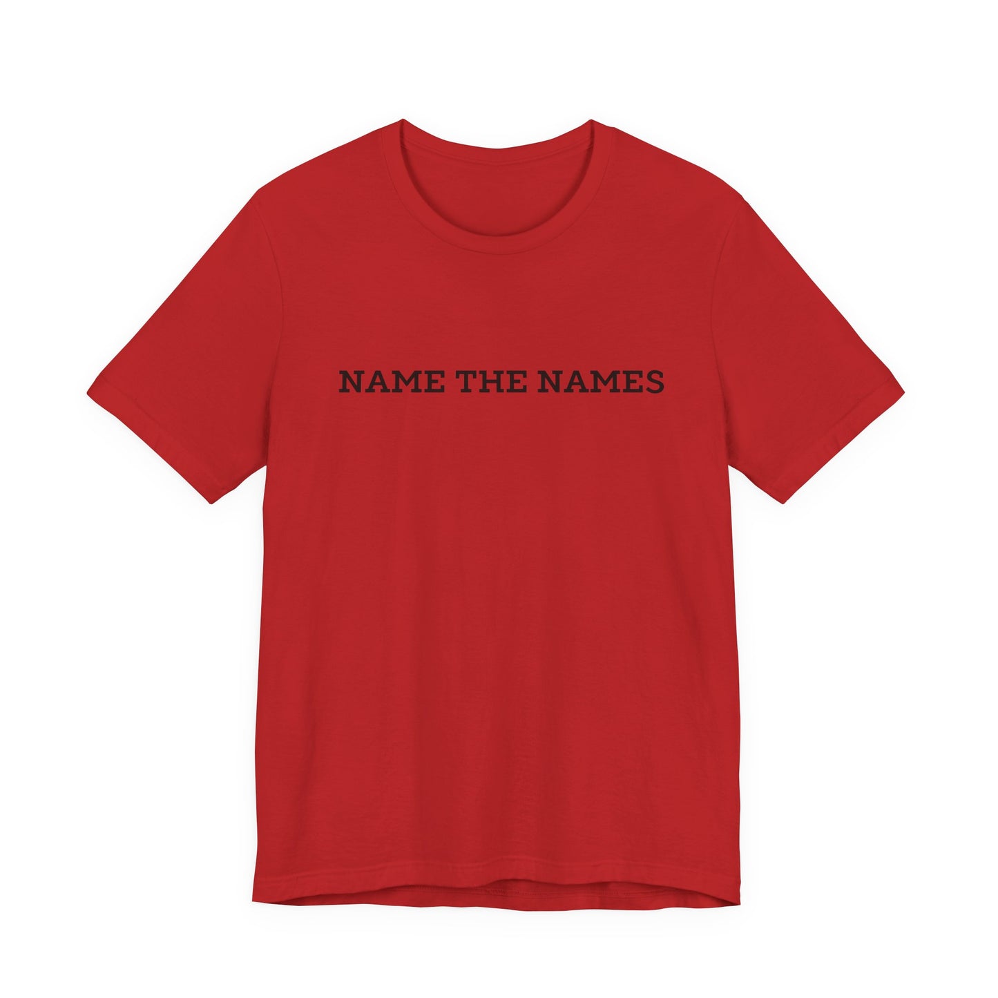 Name the Names - Unisex Jersey Short Sleeve Tee
