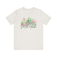 Cactus-Inspired Funny Tee - "Don't Be a Prick!" - Perfect Gift for Plant Lovers, Teens, Birthday, Summer Casual Wear, Gardening Fashion