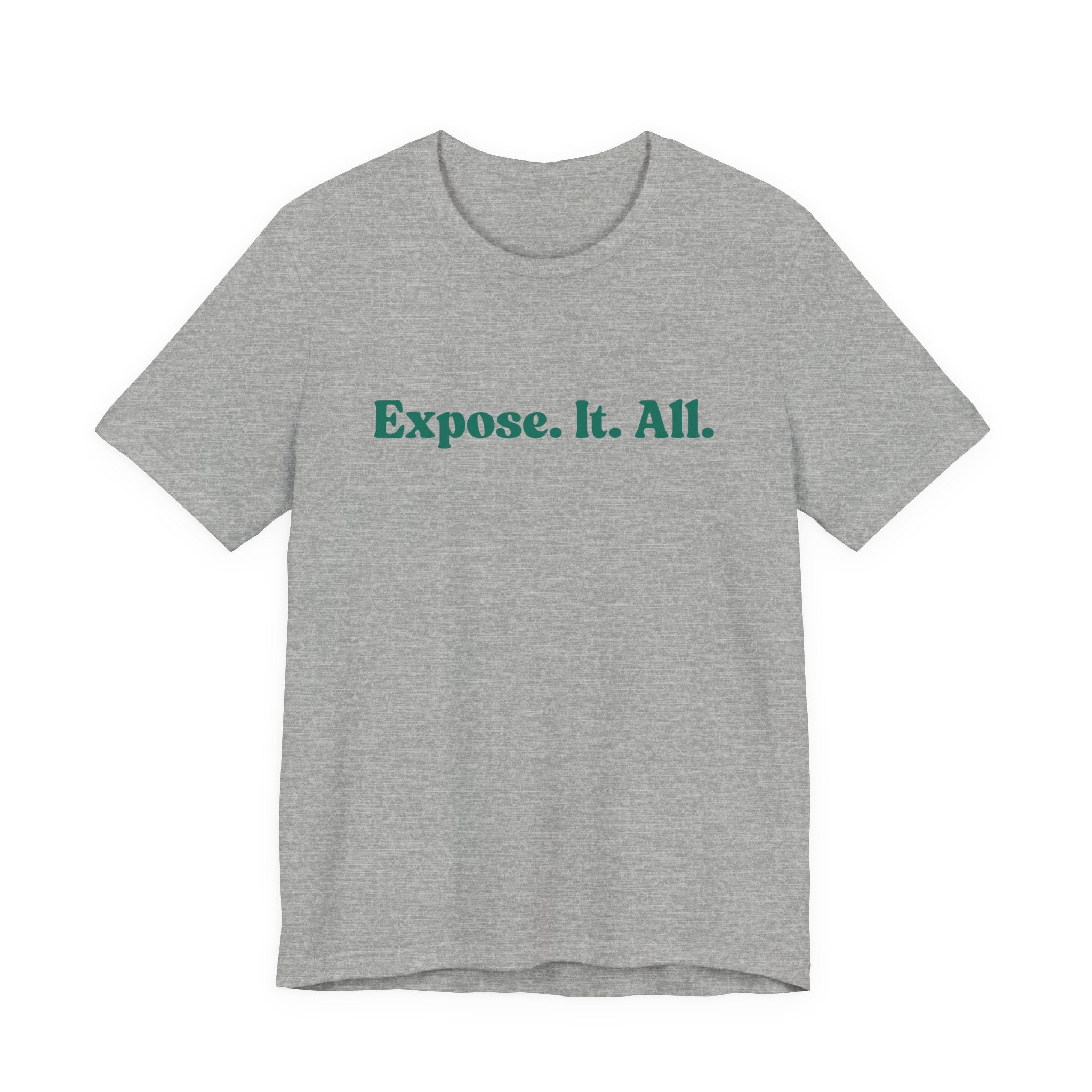 Expose It All Tee — Minimalist Statement T‑Shirt
