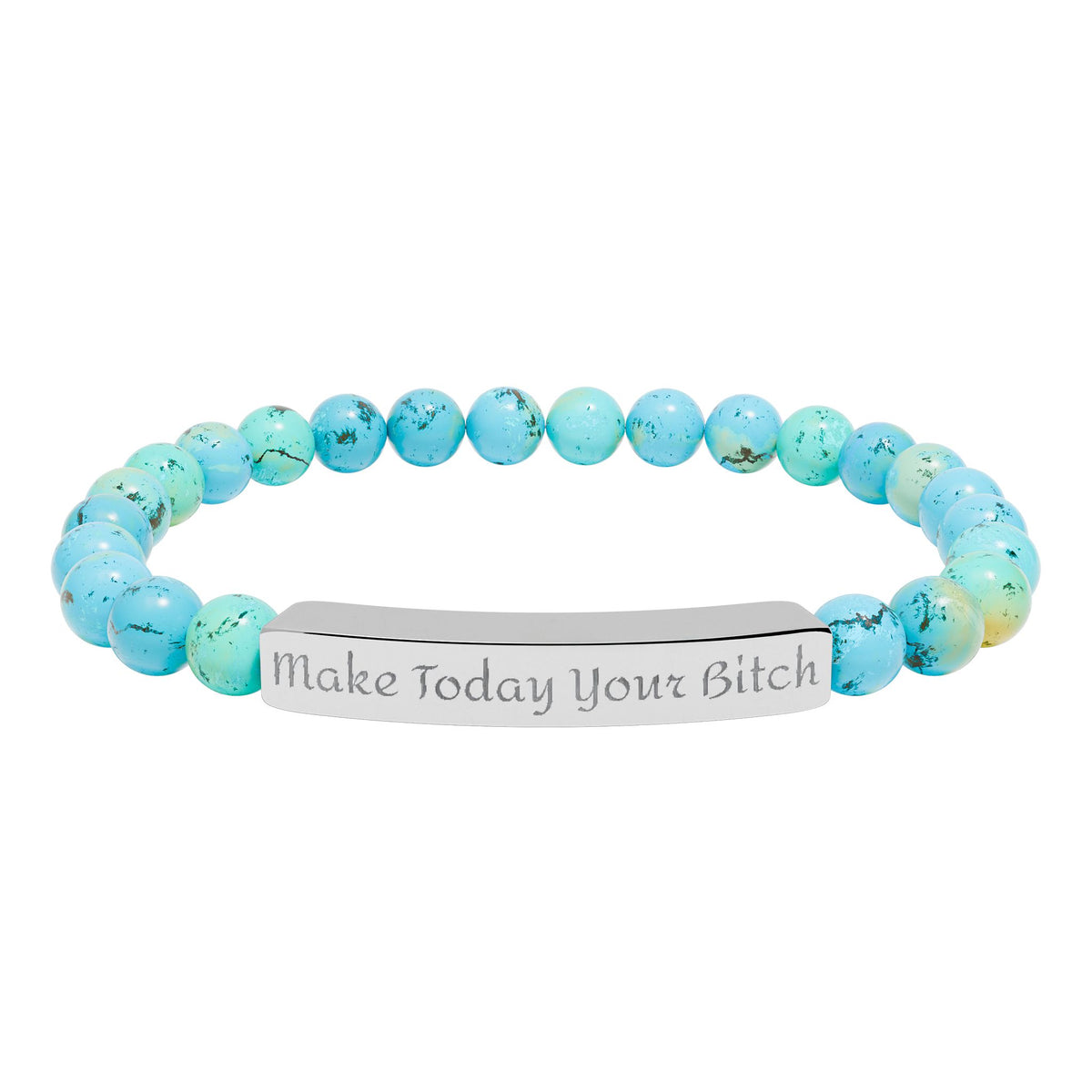 Make Today Your Bitch  Bracelet — Personalized Bar Bead Bracelet ("Make Today Your Bitch")