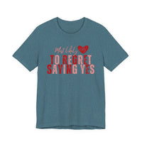 T‑Shirt - "Most Likely To Regret Saying Yes" Heart Graphic