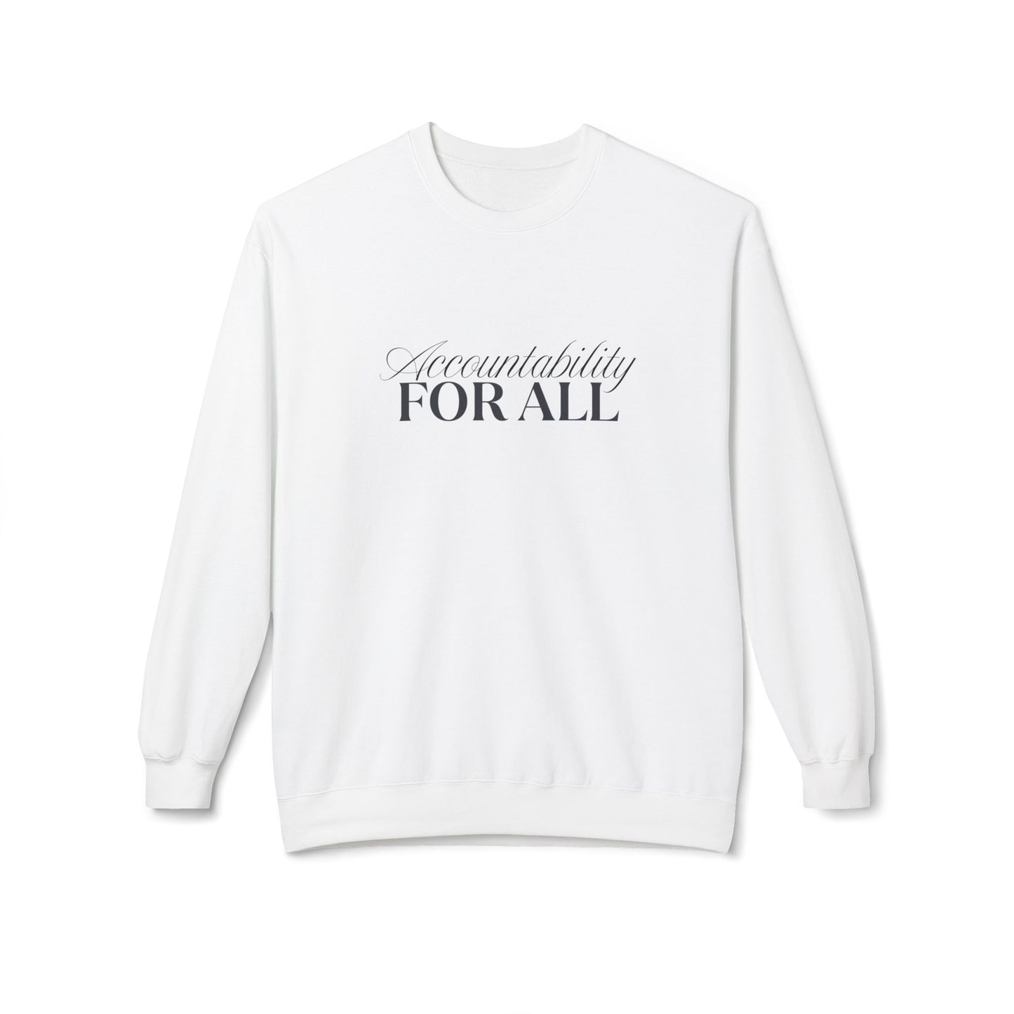 Accountability For All Crewneck Sweatshirt — Inclusive Message Crew Sweatshirt