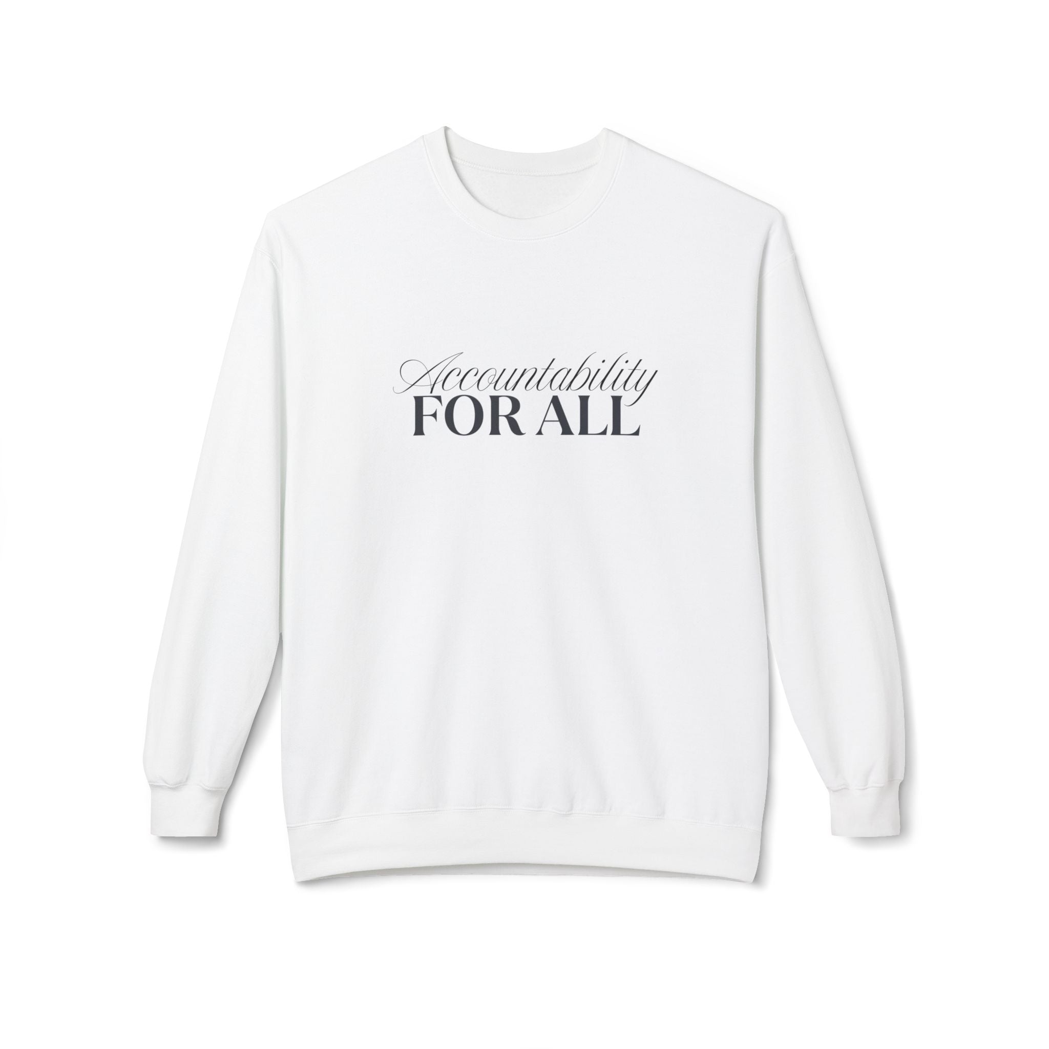 Accountability For All Crewneck Sweatshirt — Inclusive Message Crew Sweatshirt