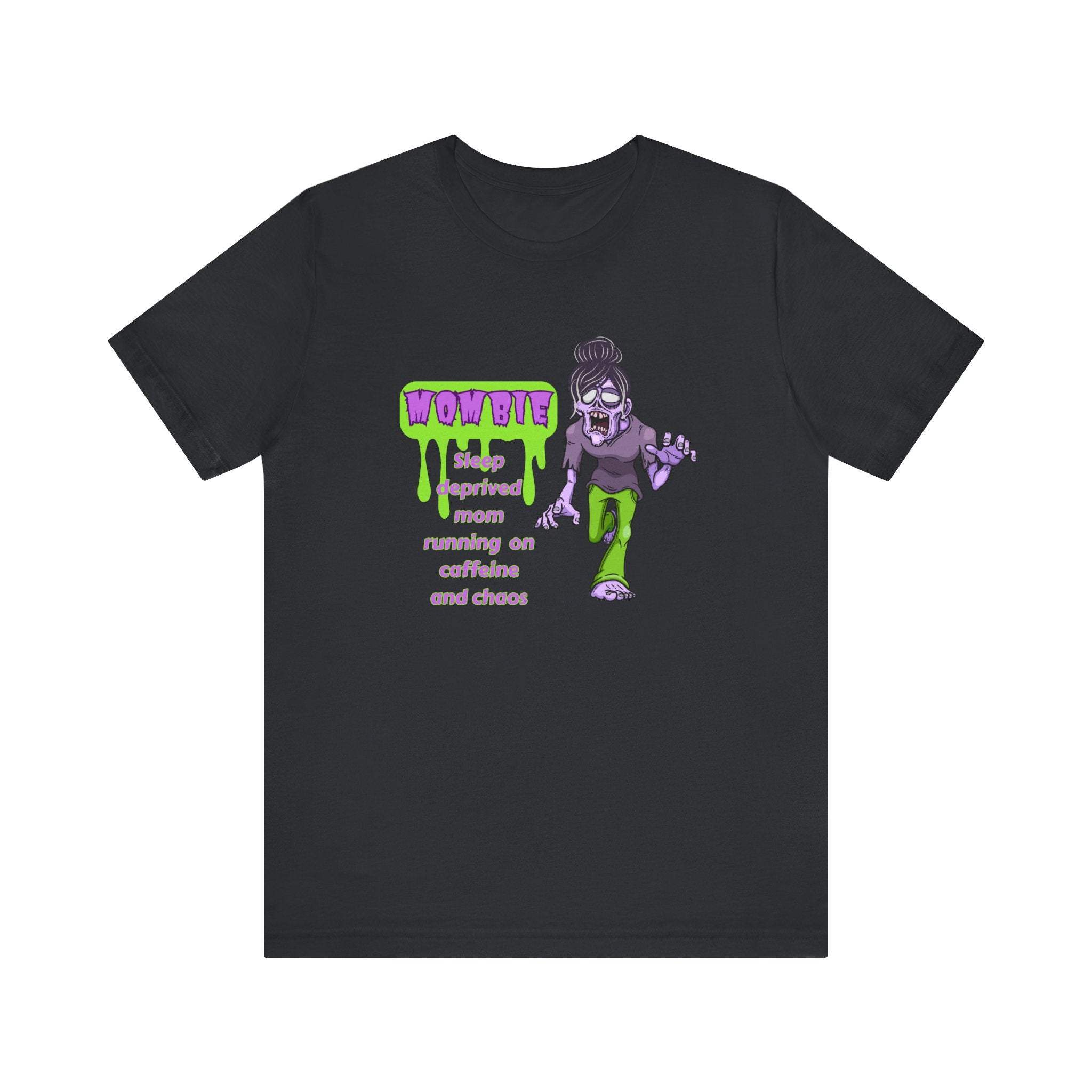 Funny Mombie T-Shirt: Sleep Deprived Mom Running on Caffeine and Chaos, Unisex Tee, Gift for Moms, Parent Humor Shirt