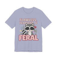 Flawless Fearless & Feral Raccoon T-Shirt