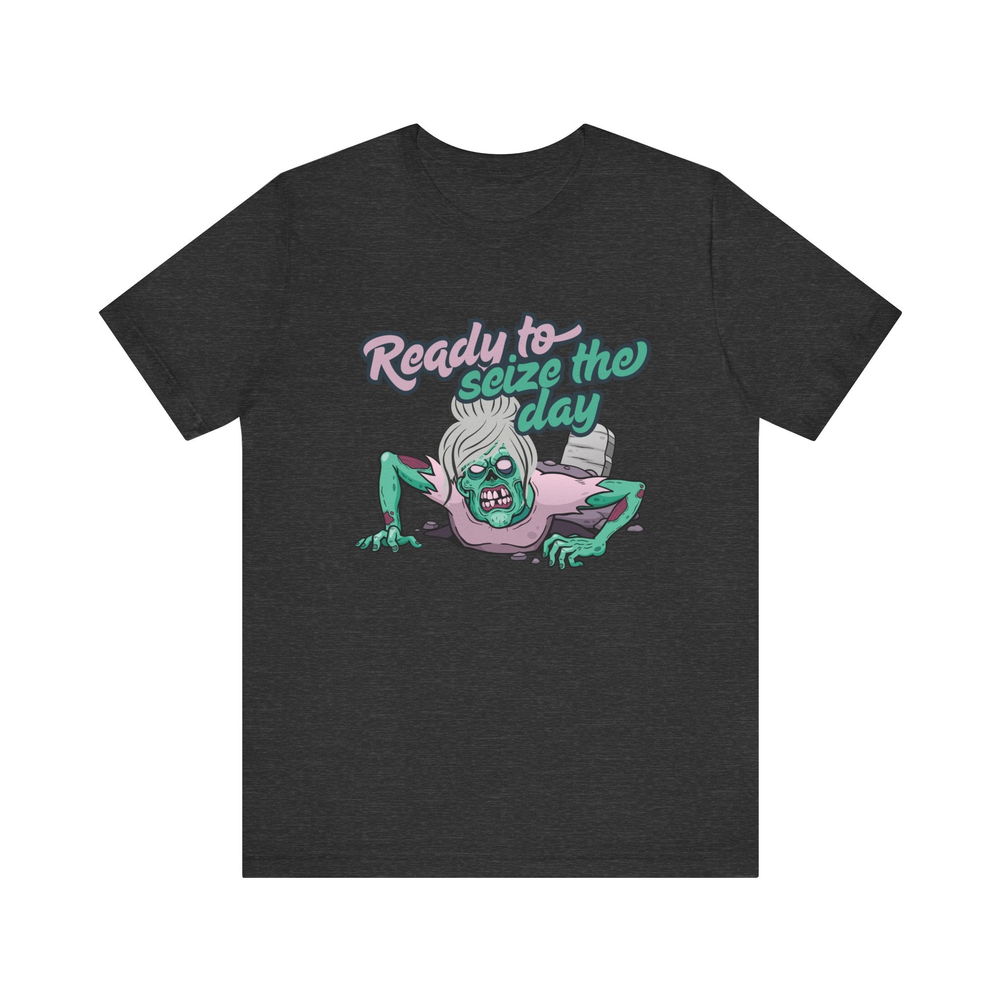 Zombie-Themed Graphic Tee, Ready to Seize the Day T-Shirt, Unisex Horror Costume, Halloween Apparel, Funny Zombie tee