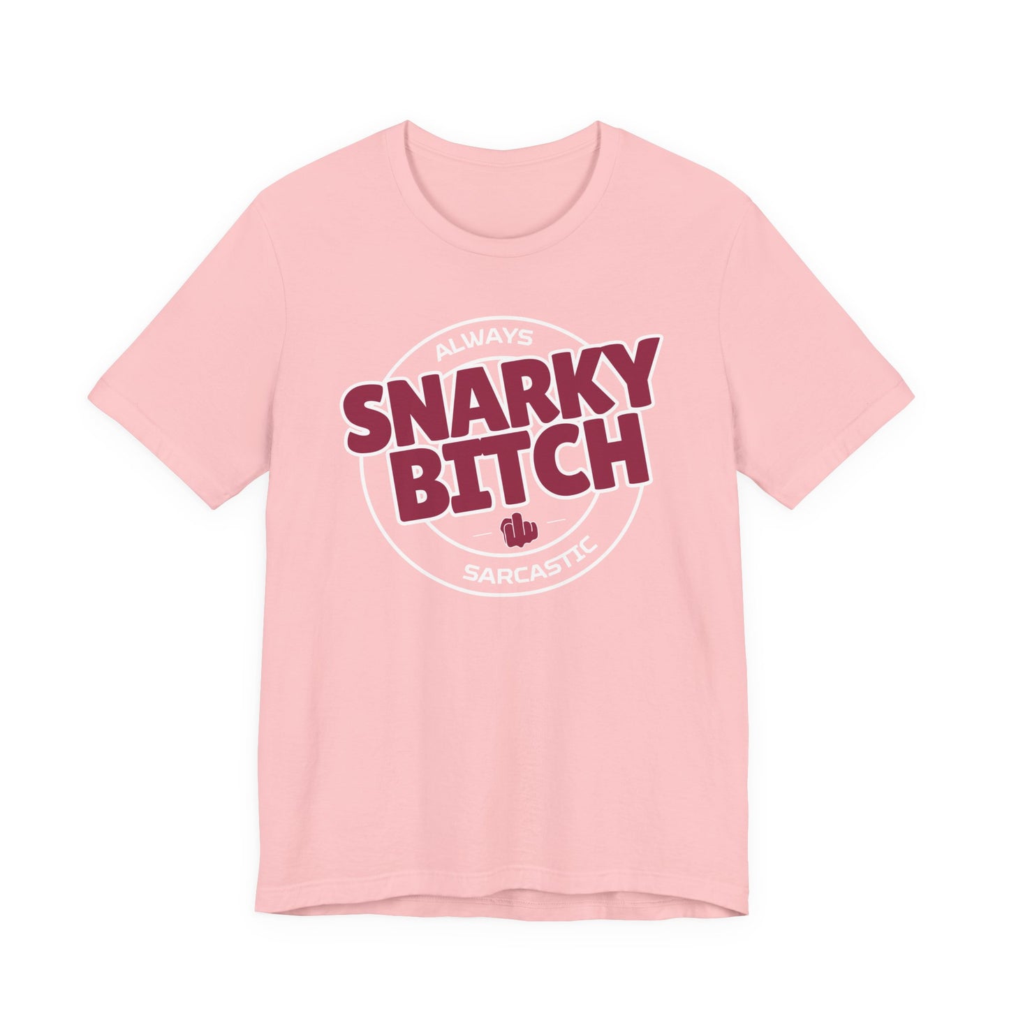 Snarky Bitch Graphic Tee – "Always Sarcastic" Vintage-Style Slogan Shirt