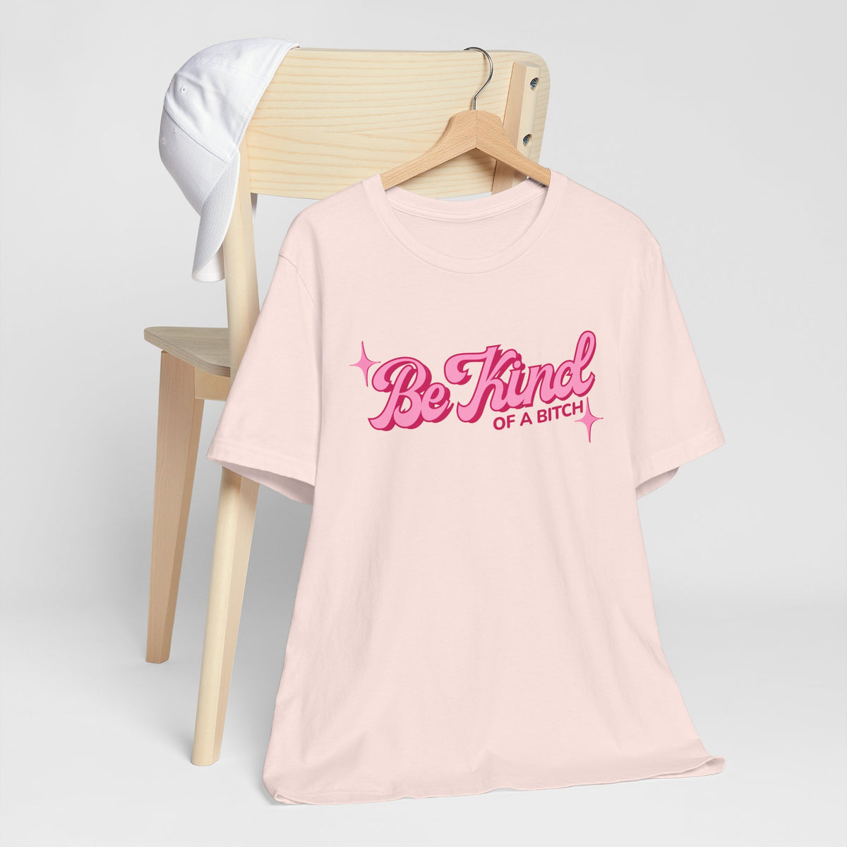 Be Kind of a Bitch T-Shirt